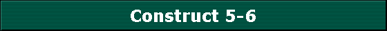 Construct 5-6